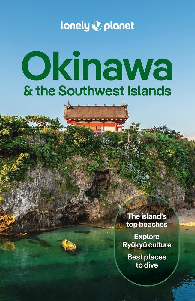 Lonely Planet: Okinawa & the Southwest Islands