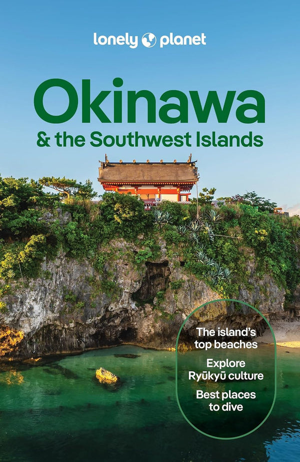 Lonely Planet: Okinawa & the Southwest Islands