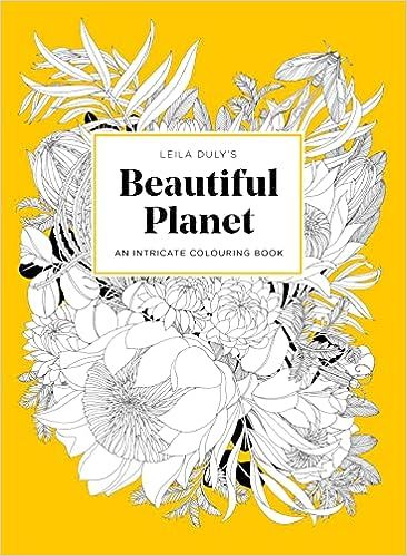 Leila Duly's Beautiful Planet: An Intricate Colouring Book (Paperback)