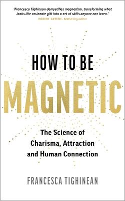 How To Be Magnetic