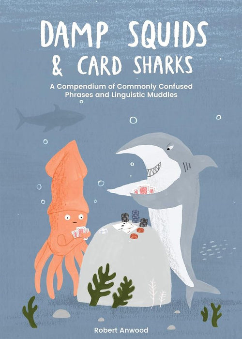 Damp Squids & Card Sharks (Hardcover)