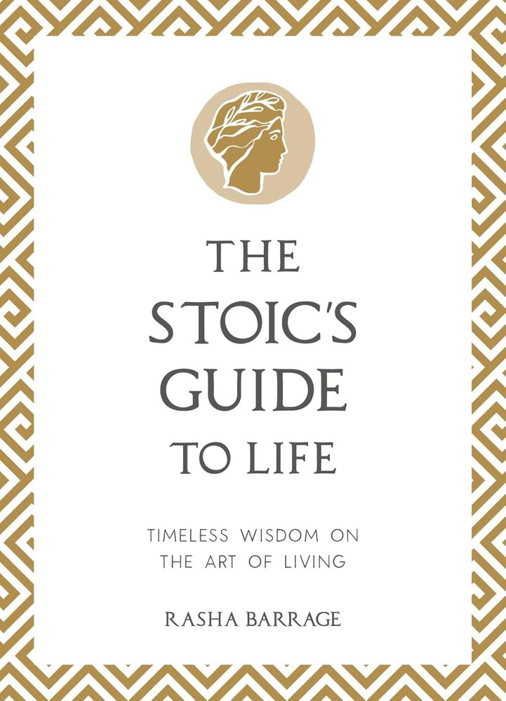 The Stoic's Guide To Life
