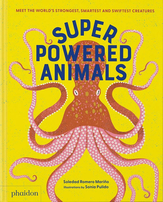 Superpowered Animals: Meet the World's Strongest, Smartest, and Swiftest Creatures (Paperback)