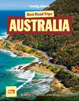 Lonely Planet Best Road Trips: Australia 5th Edition (Paperback)