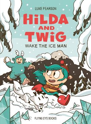Hilda & Twig 2: Wake the Iceman
