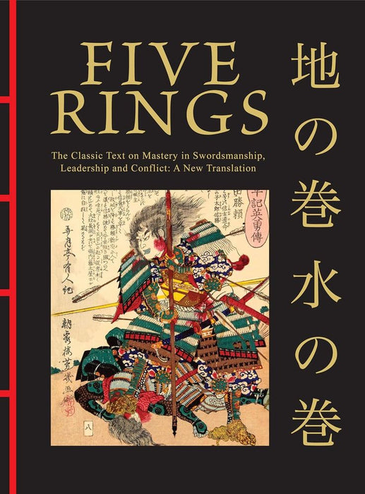 Five Rings: The Classic Text on Mastery in Swordsmanship, Leadership and Conflict (Hardcover)