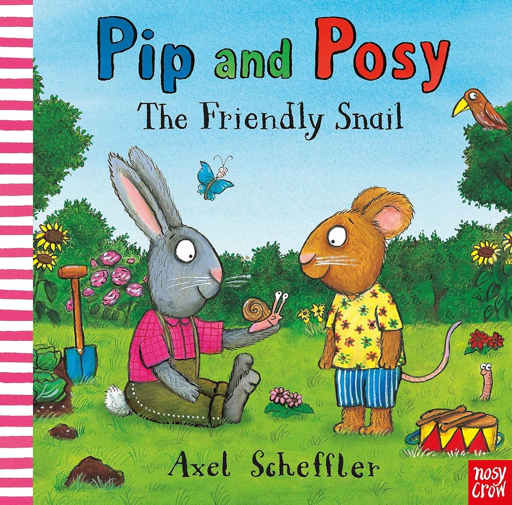 Pip And Posy The Friendly Snail (Board Book)