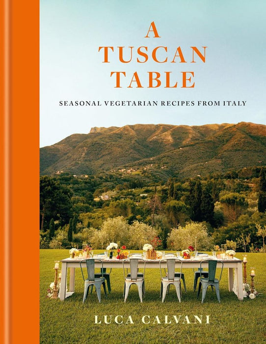 A Tuscan Table: Seasonal Vegetarian Recipes from Italy (Hardcover)