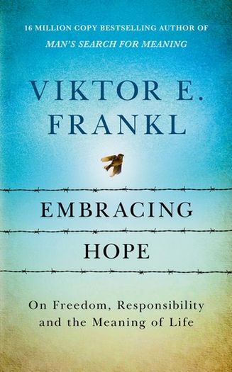 Embracing Hope: On Freedom, Responsibility and the Meaning of Life (Hardback)