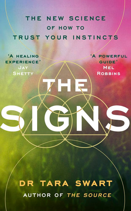 The Signs: The New Science Of How To Trust Your Instincts (Trade Paperback)