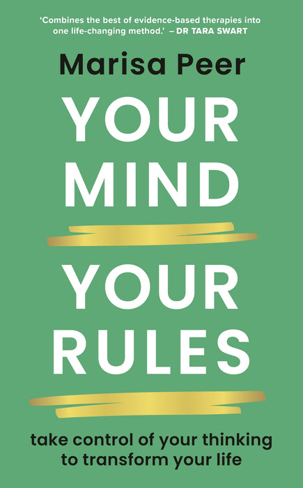 Your Mind, Your Rules: Take Control Of  Your Thinking To Transform Your Life (Trade Paperback)