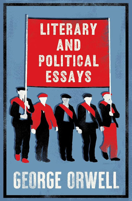 Literary and Political Essays: Annotated Edition (Paperback)