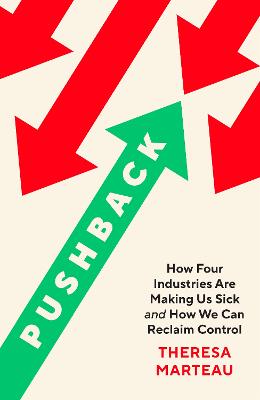 Pushback: How Four Industries Are Making Us Sick And How We Can Reclaim Control