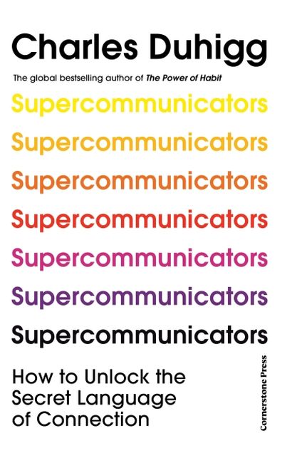 Supercommunicators: How to Unlock the Secret Language of Connection (Trade Paperback)