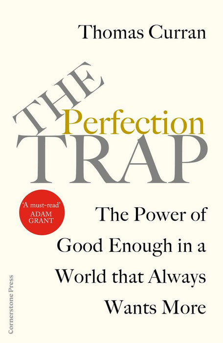 The Perfection Trap: The Power of Good Enough in a World that Always Wants More (Paperback)