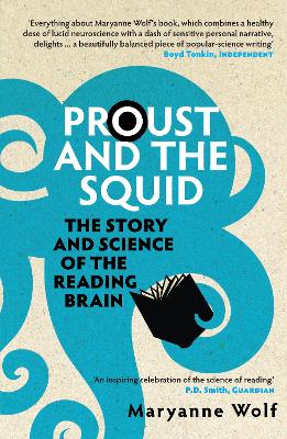 Proust And The Squid: The Story And Science Of The Reading Brain