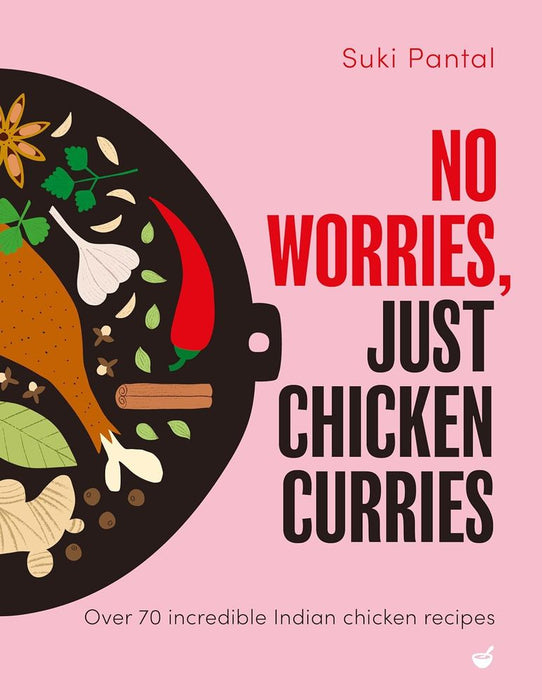 No Worries, Just Chicken Curries (Hardcover)