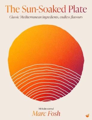 The Sun-Soaked Plate (Hardcover)