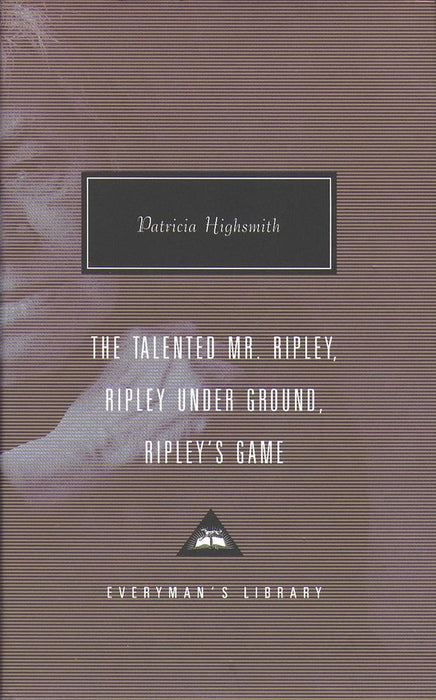 The Ripley Omnibus: The Talented Mr. Ripley, Ripley Underground, Ripley's Game (Hardcover)