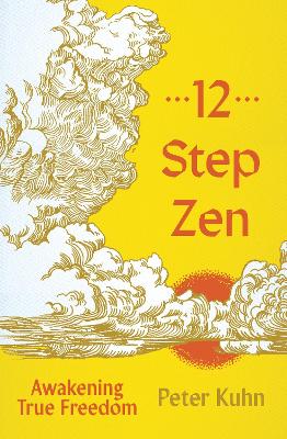 12-Step Zen: Pathways Of Recovery (Trade Paperback)