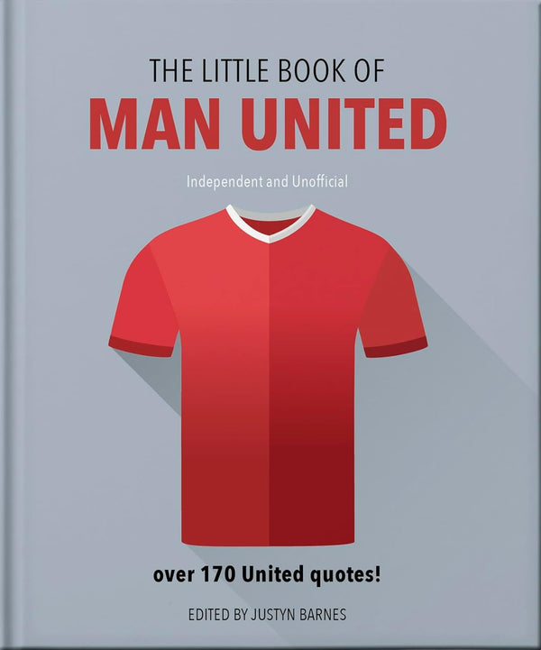 The Little Book of Man United: Over 170 United quotes (Hardcover)