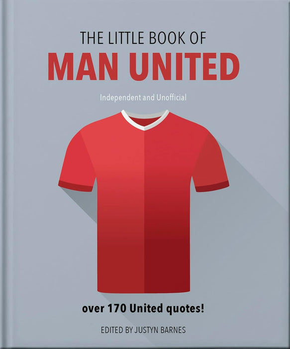 The Little Book of Man United: Over 170 United quotes (Hardcover)