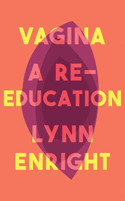 Vagina: A re-education