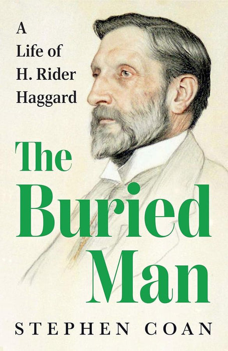 The Buried Man: A Life Of H. Rider Haggard (Hardcover)