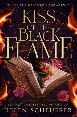 The Bookbinder's Bargain 1: Kiss Of The Black Flame (Hardcover)