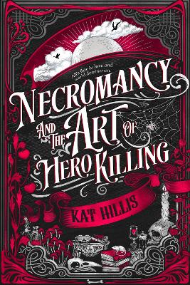 Necromancy And The Art Of Hero Killing