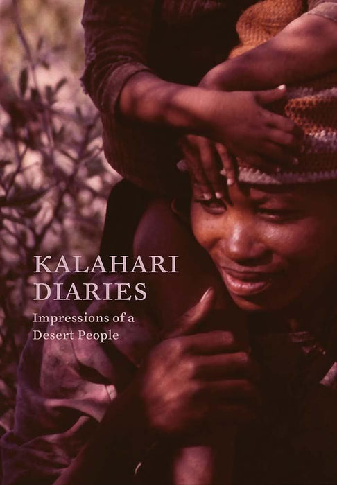 Kalahari Diaries: Impressions of a Desert People (Paperback)