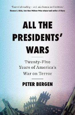 All The Presidents' Wars: 25 Years Of America's War On Terror