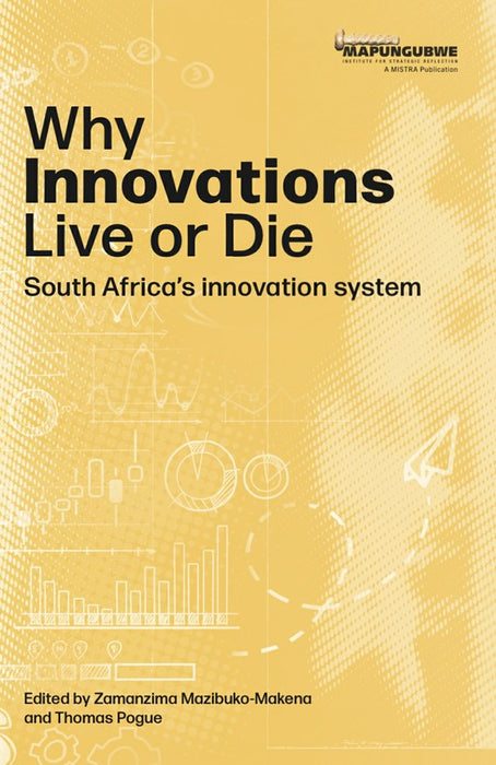 Why innovations Live or Die: South Africa's innovation system (Paperback)