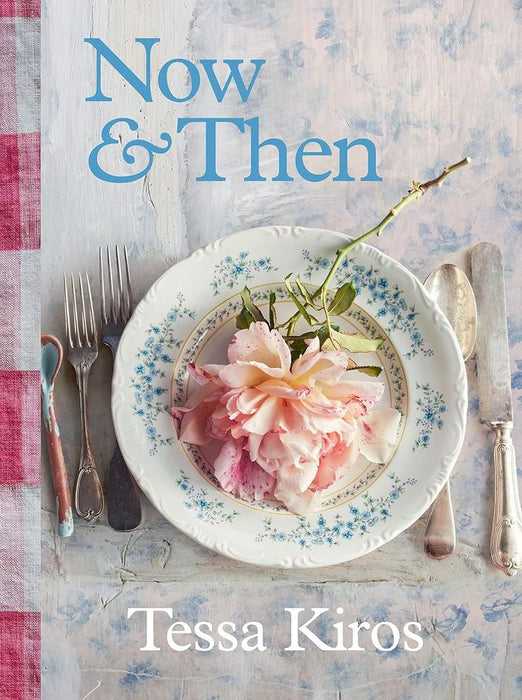 Now & Then: A Collection of Recipes for Always (Hardcover)