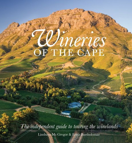 Wineries Of The Cape: The Independent Guide To Touring The Winelands (Paperback)