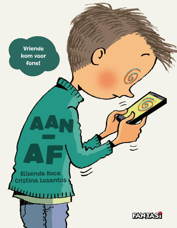 Aan/Af: Vriende Kom Voor Fone!