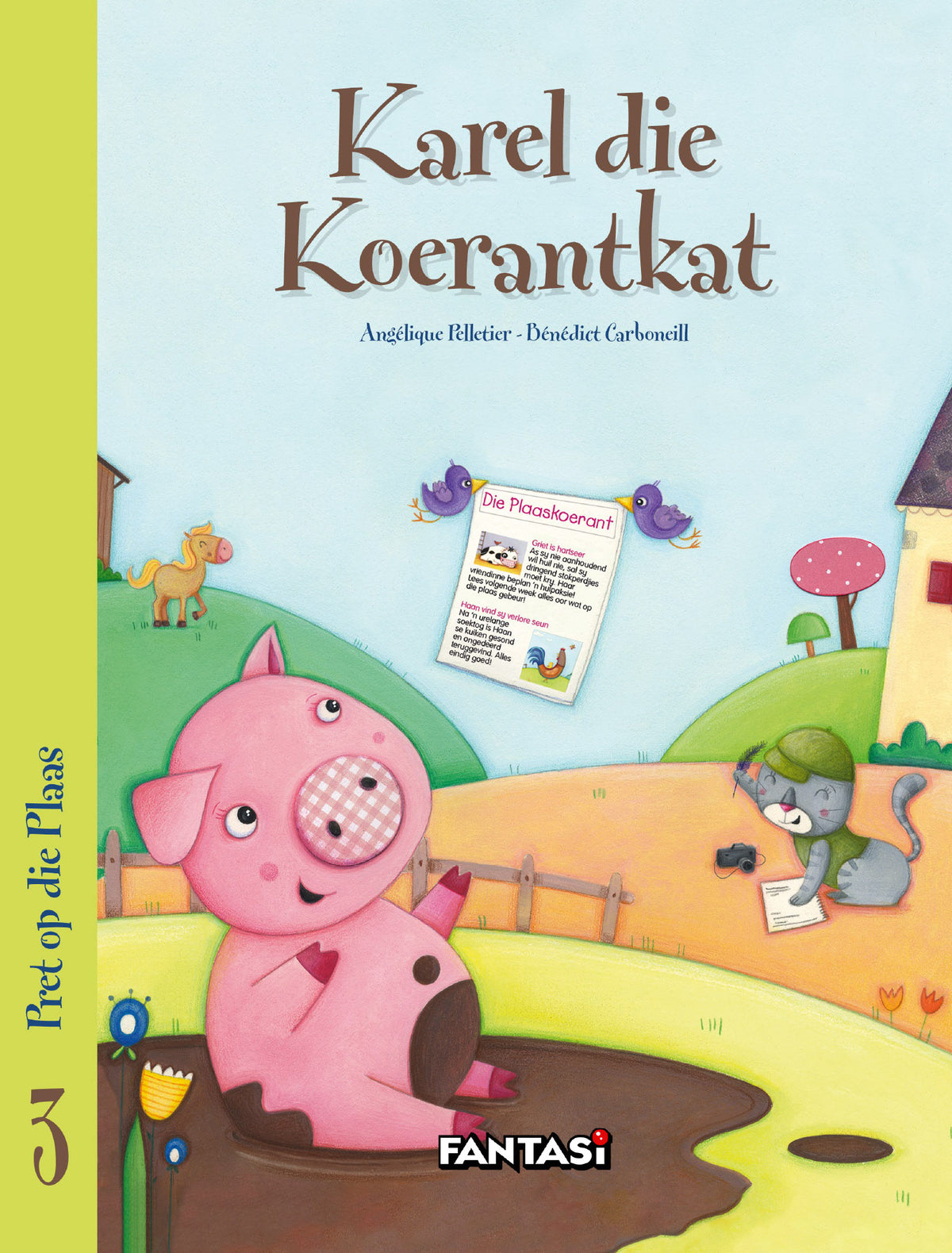 Pret Op Die Plaas 3: Karel die Koerantkat (Paperback)