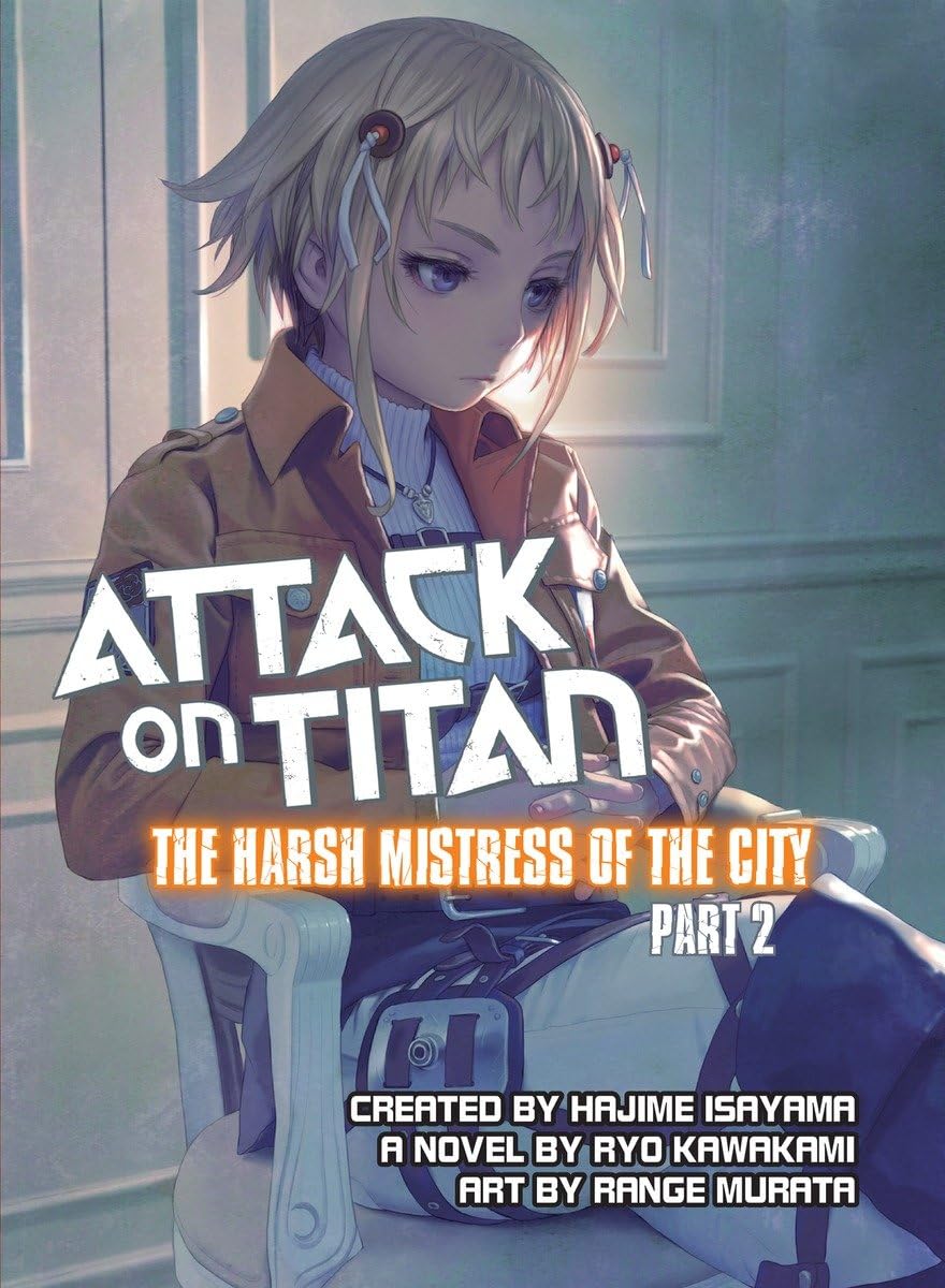 Attack on Titan: The Harsh Mistress of the City, Part 2 (Paperback)