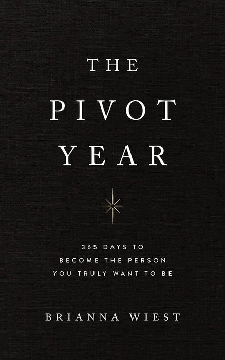 The Pivot Year - 365 To Become The Person You Truly Want To Be (Paperback)