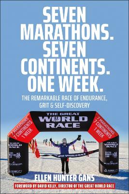Seven Marathons. Seven Continents. One Week. (Trade Paperback)
