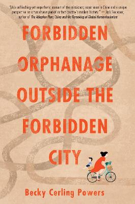 Forbidden Orphanage Outside The Forbidden City (Paperback)