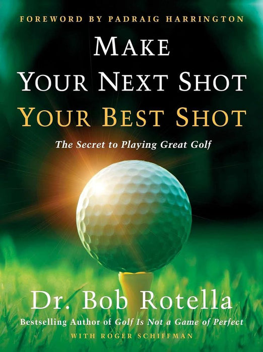 Make Your Next Shot Your Best Shot (Hardcover)