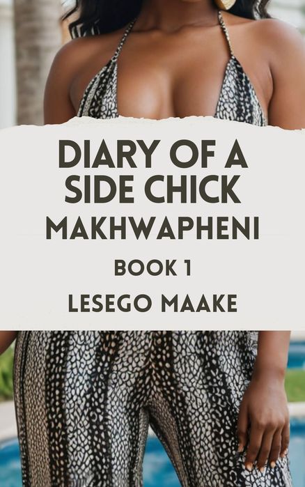Diary of a Side Chick - Makhwapheni Book 1 (Paperback)