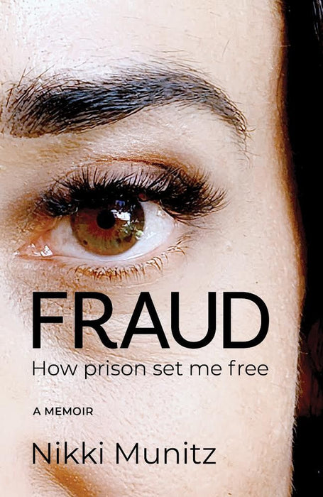 Fraud: How Prison Set Me Free (Paperback)