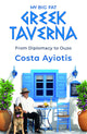 My Big Fat Greek Taverna: From Diplomacy to Ouzo (Paperback)