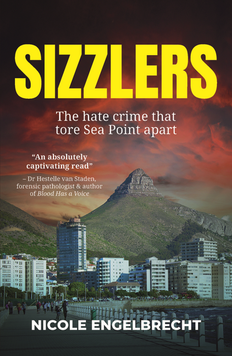 Sizzlers: The Hate Crime That Tore Sea Point Apart (Paperback)