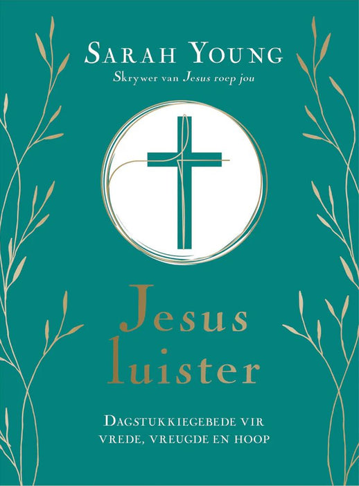 Jesus Luister: Dagstukkiegebede Vir Vrede, Vreugde En Hoop (Hardcover)