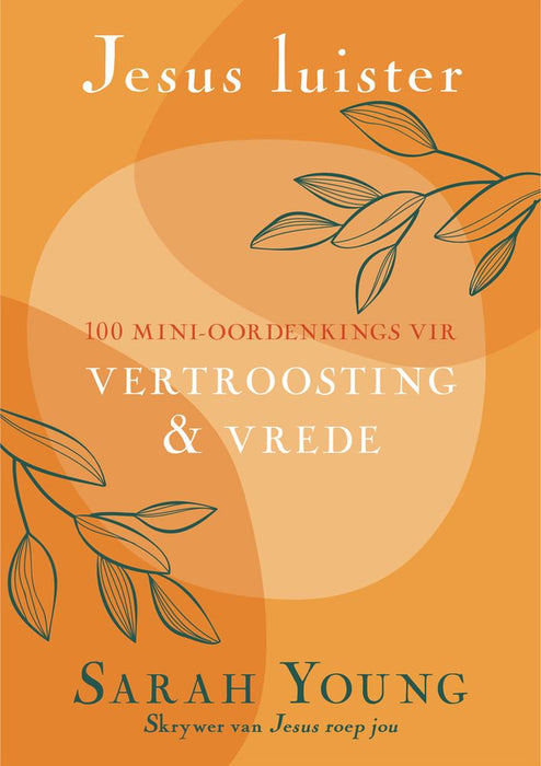 Jesus Luister: 100 Mini-oordenkings vir Vertroosting en Vrede (Sagteband)