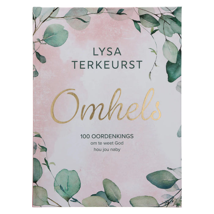 Omhels: 100 Oordenkings om te Weet God Hou Jou Naby (Hardcover)