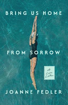 Bring Us Home From Sorrow (Paperback)
